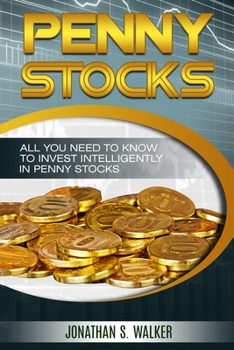 Paperback Penny Stocks For Beginners - Trading Penny Stocks: All You Need To Know To Invest Intelligently in Penny Stocks Book