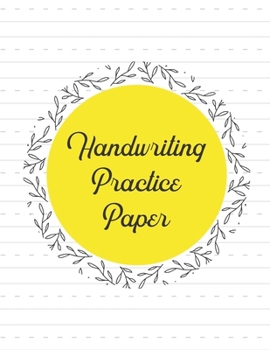 Paperback Handwriting Practice Paper: Notebook with Dotted Lined And Blank Writing Sheets for K-3 Students Book