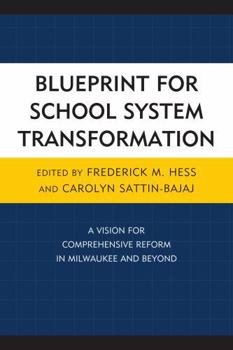 Paperback Blueprint for School System Transformation: A Vision for Comprehensive Reform in Milwaukee and Beyond Book