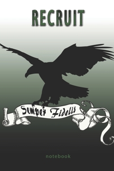 Recruit - Semper Fidelis - Notebook: This Notebook is specially for  Recruit. 100 pages with dot lines. Unique Notebook for all Soldiers or Vererans. ... as a Gift or a on duty diary or on a mission