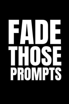 Fade Those Prompts: Blank Lined Journal Gift For Applied Behavior Analyst Aba Therapist