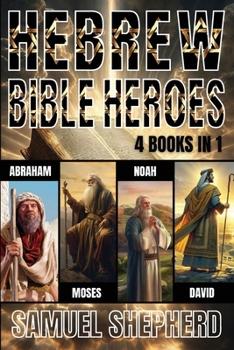 Paperback Hebrew Bible Heroes: Abraham, Moses, Noah, & David Book