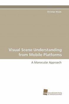 Paperback Visual Scene Understanding from Mobile Platforms Book