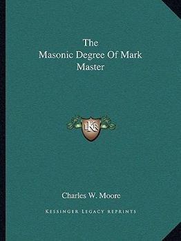 Paperback The Masonic Degree Of Mark Master Book