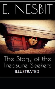The Story of the Treasure Seekers Illustrated
