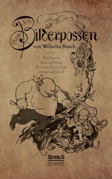 Paperback Bilderpossen: Der Eispeter - Katz und Maus - Krischan mit der Piepe - Hänsel und Gretel [German] Book