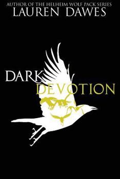 Dark Devotion - Book #3 of the Dark