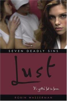 Lust (Seven Deadly Sins #1) - Book #1 of the Seven Deadly Sins