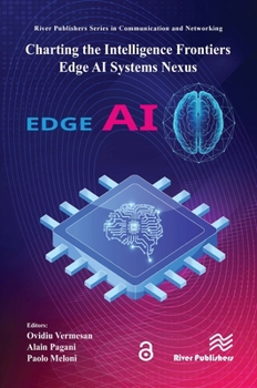 Hardcover Charting the Intelligence Frontiers - Edge AI Systems Nexus Book