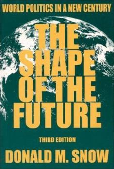 Paperback The Shape of the Future: World Politics in a New Century Book