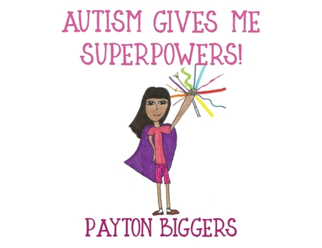 Paperback Autism Gives Me Superpowers! Book