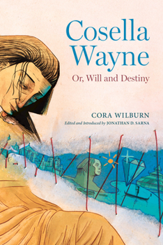 Cosella Wayne: Or, Will and Destiny - Book  of the Jews & Judaism: History and Culture