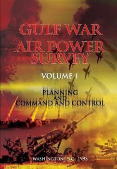 Paperback Gulf War Air Power Survey: Volume I Planning and Command and Control Book