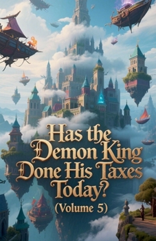 Paperback Has the Demon King Done His Taxes Today? (Volume 5) Book