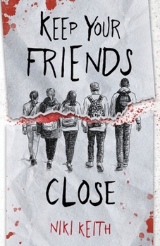 Paperback Keep Your Friends Close: A Gritty YA Crime Thriller Book