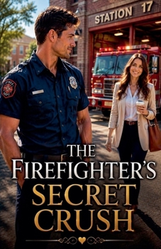 Paperback The Firefighter's Secret Crush Book