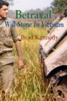 Paperback Betrayal: Will Stone in Vietnam Book