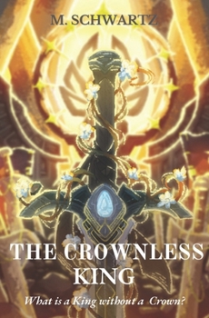 Paperback The Crownless King: What is a King without a Crown? Book