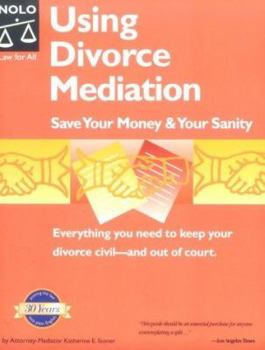 Paperback Using Divorce Mediation: Save Your Money & Your Sanity Book