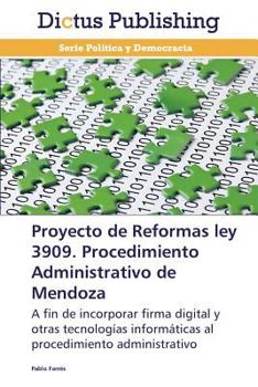 Paperback Proyecto de Reformas Ley 3909. Procedimiento Administrativo de Mendoza [Spanish] Book