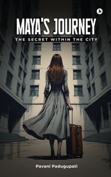 Paperback Maya's Journey: The Secret Within The City Book