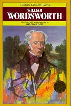 William Wordsworth - Book  of the Bloom's Modern Critical Views
