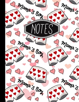 Paperback Notes: Mama's Boy Heart Boxer Shorts Funny Valentine's Day Notebook Wide Ruled 110 Pages Book