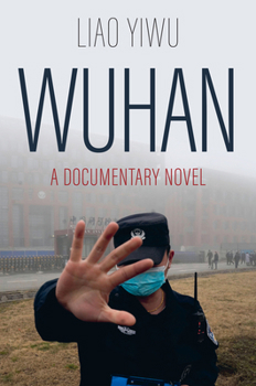 Hardcover Wuhan: A Documentary Novel Book