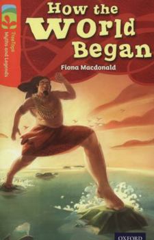 Paperback Oxford Reading Tree TreeTops Myths and Legends: Level 13: How The World Began Book