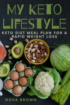 Paperback My Keto lifestyle: Keto Diet Meal Plan For A Rapid Weight Loss Book