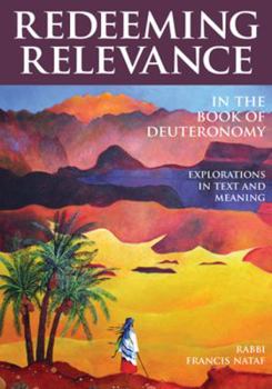 Hardcover Redeeming Relevance in the Book of Deuteronomy: Explorations in Text and Meaning Book