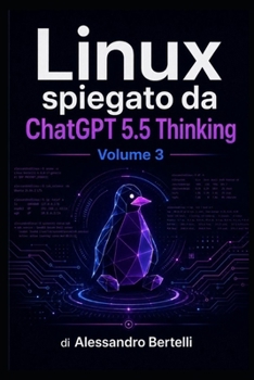 LiNUX spiegato da GPT 5.5 Thinking: Volume 3