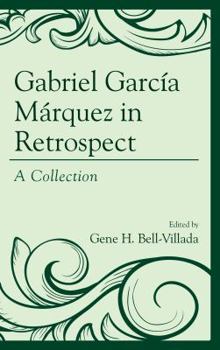 Hardcover Gabriel García Márquez in Retrospect: A Collection Book