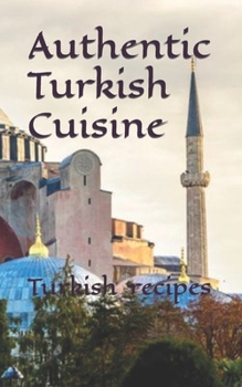 Paperback Turkish food recipes: Authentic turkish cuisine Book