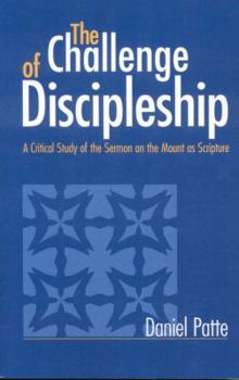 Paperback Challenge of Discipleship: A Critical Study of the Sermon on the Mount as Scripture Book