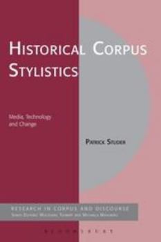 Paperback Historical Corpus Stylistics: Media, Technology and Change Book
