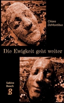 Paperback Chiara DeMontibus Die Ewigkeit geht weiter [German] Book