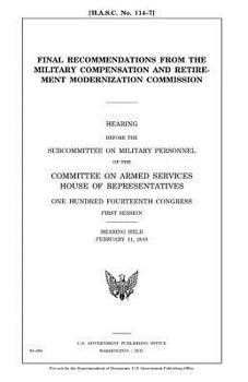 Paperback Final recommendations from the Military Compensation and Retirement Modernization Commission Book