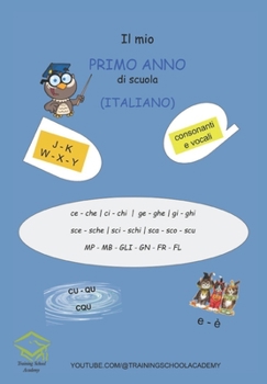 Paperback Il mio PRIMO ANNO di scuola: (Italiano) [Italian] Book