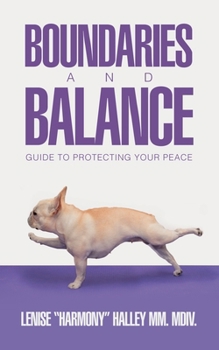 Paperback Boundaries and Balance: Guide to Protecting Your Peace Book