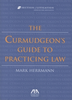 Paperback The Curmudgeon's Guide to Practicing Law [with Bookmark] [With Bookmark] Book