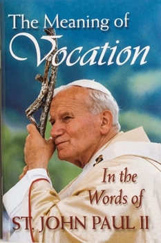 Paperback The Meaning of Vocation Book