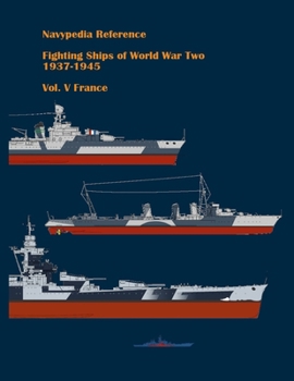 Paperback Fighting ships of World War Two 1937 - 1945. Volume V. France. Book