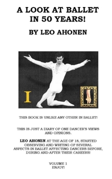 Paperback A Look At Ballet In 50 Years / Volume 1 Book