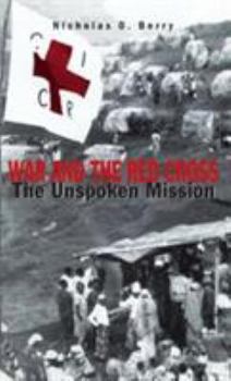 Hardcover War and the Red Cross: The Unspoken Mission Book