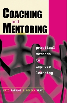 Paperback Coaching & Mentoring: Practical Methods to Improve Learning Book