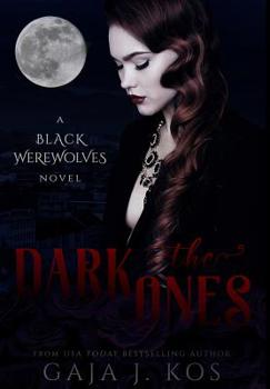 The Dark Ones - Book #1 of the Black Werewolves