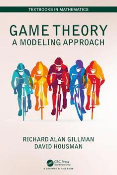Hardcover Game Theory: A Modeling Approach Book