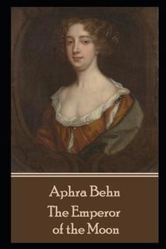 Paperback Aphra Behn - The Emperor of the Moon Book