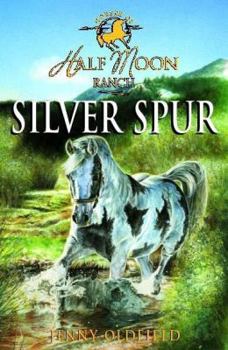Silver Spur - Book #13 of the Horses of Half Moon Ranch